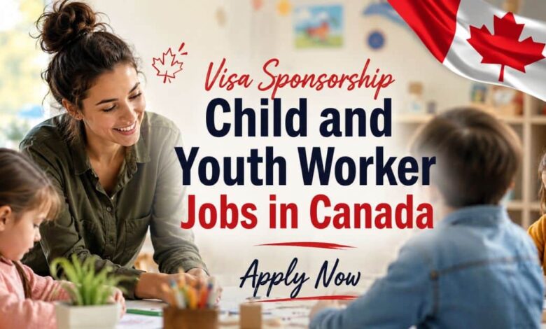 Visa Sponsorship Child and Youth Worker Jobs in Canada