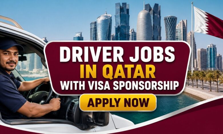 Driver Jobs in Qatar with Visa Sponsorship 2026 - Apply Now 10 Driver Jobs in Qatar with Visa Sponsorship