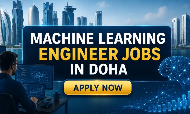 Machine Learning Engineer Jobs in Doha
