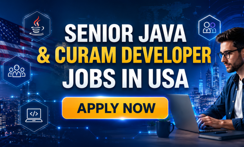 Senior Java and Curam Developer Jobs in USA