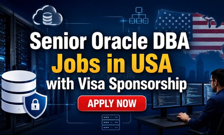 Senior Oracle DBA Jobs in USA with Visa Sponsorship