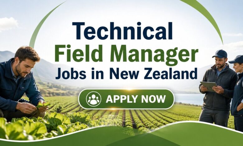 Technical Field Manager Jobs in New Zealand 2026 - Apply Now 9 Technical Field Manager Jobs in New Zealand