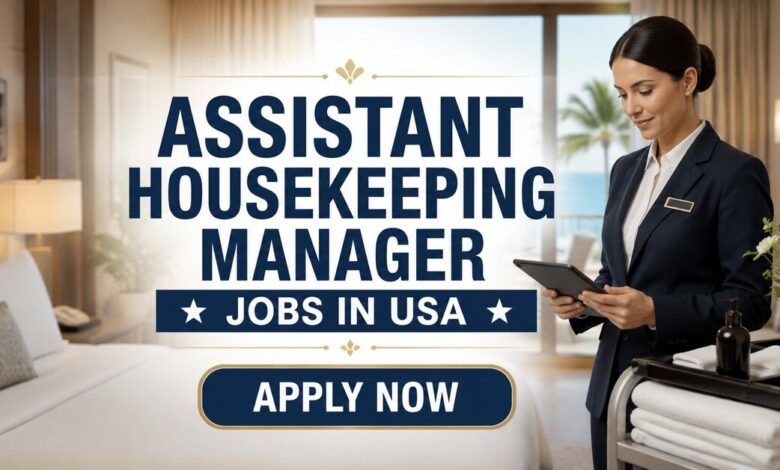 Assistant Housekeeping Manager Jobs in USA
