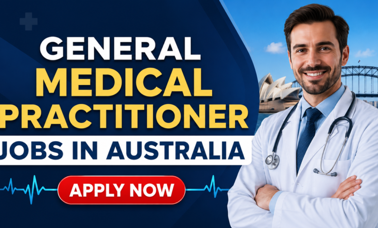 General Medical Practitioner Jobs in Australia