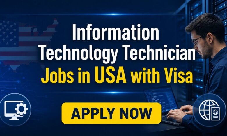 Information Technology Technician Jobs in USA with Visa