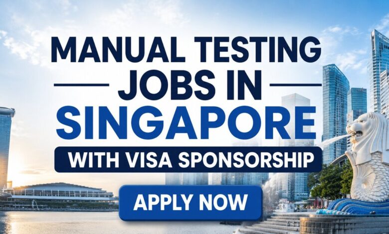 Manual Testing Jobs in Singapore with Visa Sponsorship