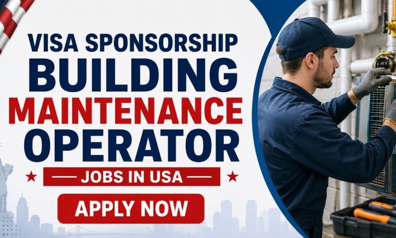 Visa Sponsorship Building Maintenance Operator Jobs in USA