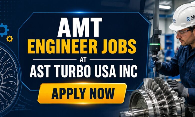 AMT Engineer Jobs at AST Turbo USA Inc