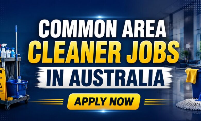 Common Area Cleaner Jobs in Australia