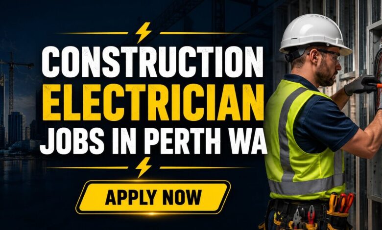 Construction Electrician Jobs in Perth WA