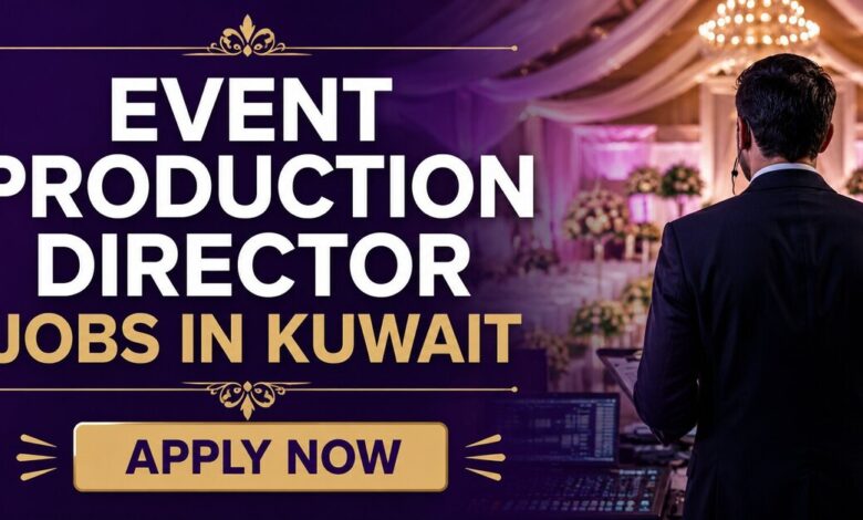 Event Production Director Jobs in Kuwait