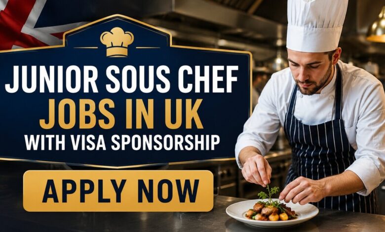Junior Sous Chef Jobs in UK with Visa Sponsorship