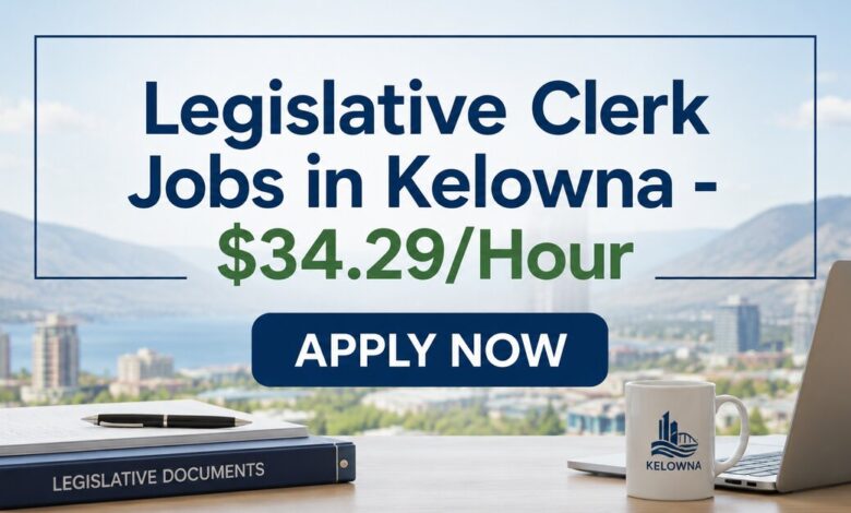 Legislative Clerk Jobs in Kelowna