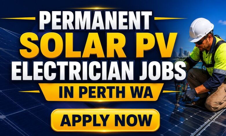 Permanent Solar PV Electrician Jobs in Perth WA