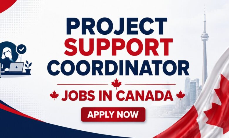 Project Support Coordinator Jobs in Canada