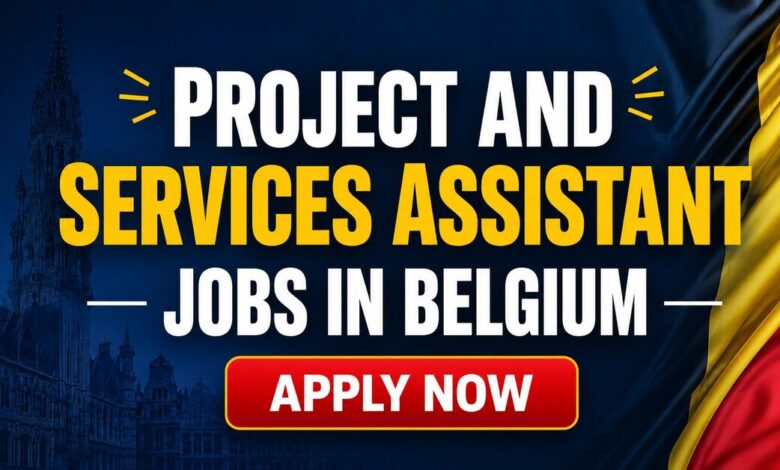 Project and Services Assistant Jobs in Belgium