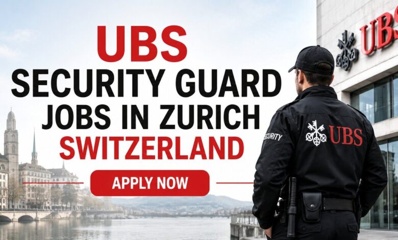 UBS Security Guard Jobs in Zurich Switzerland